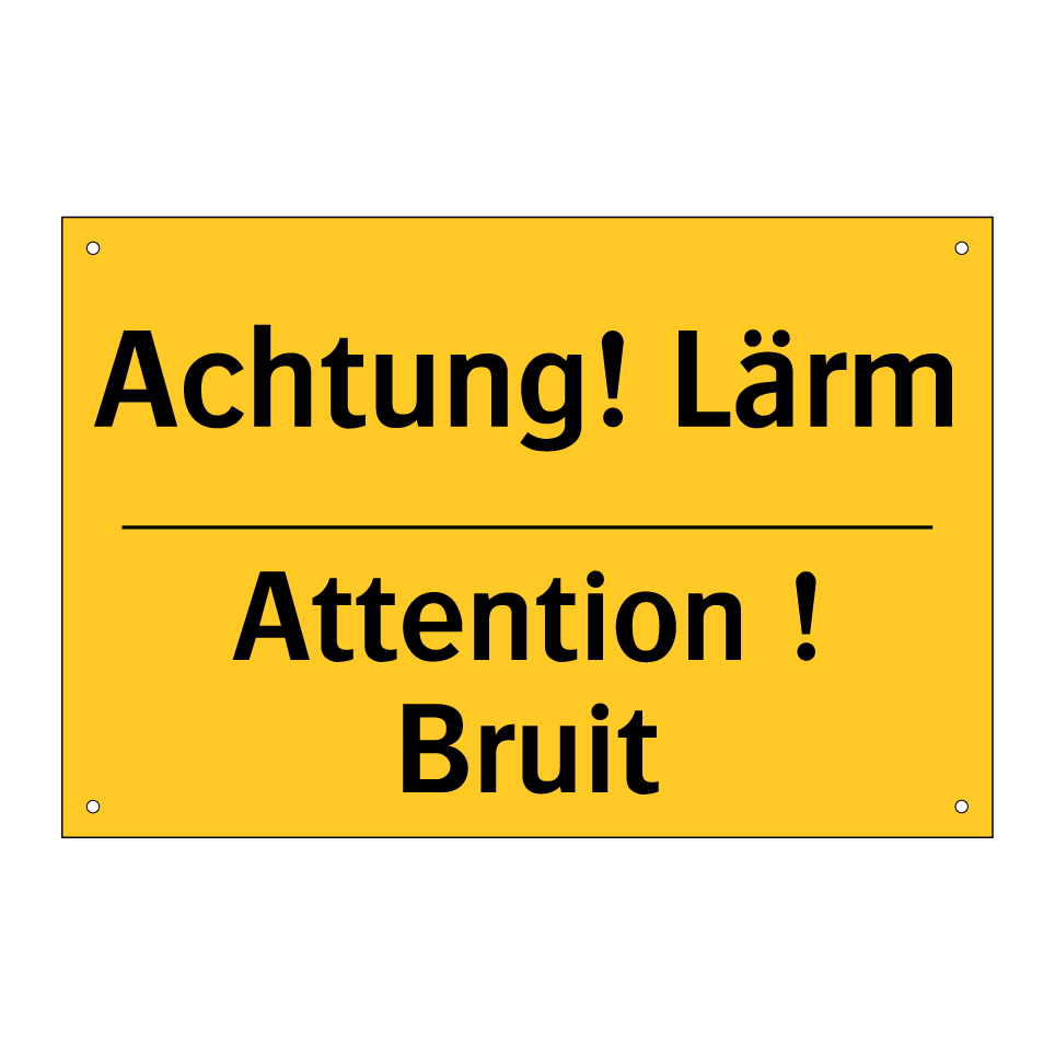 Achtung! Lärm - Attention ! Bruit