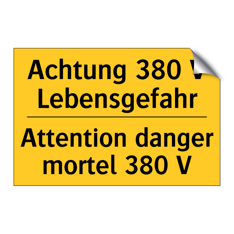 Achtung 380 V Lebensgefahr - Attention danger mortel 380 V