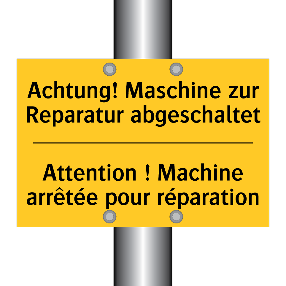 Achtung! Maschine zur Reparatur  /.../ - Attention ! Machine arrêtée pour  /.../