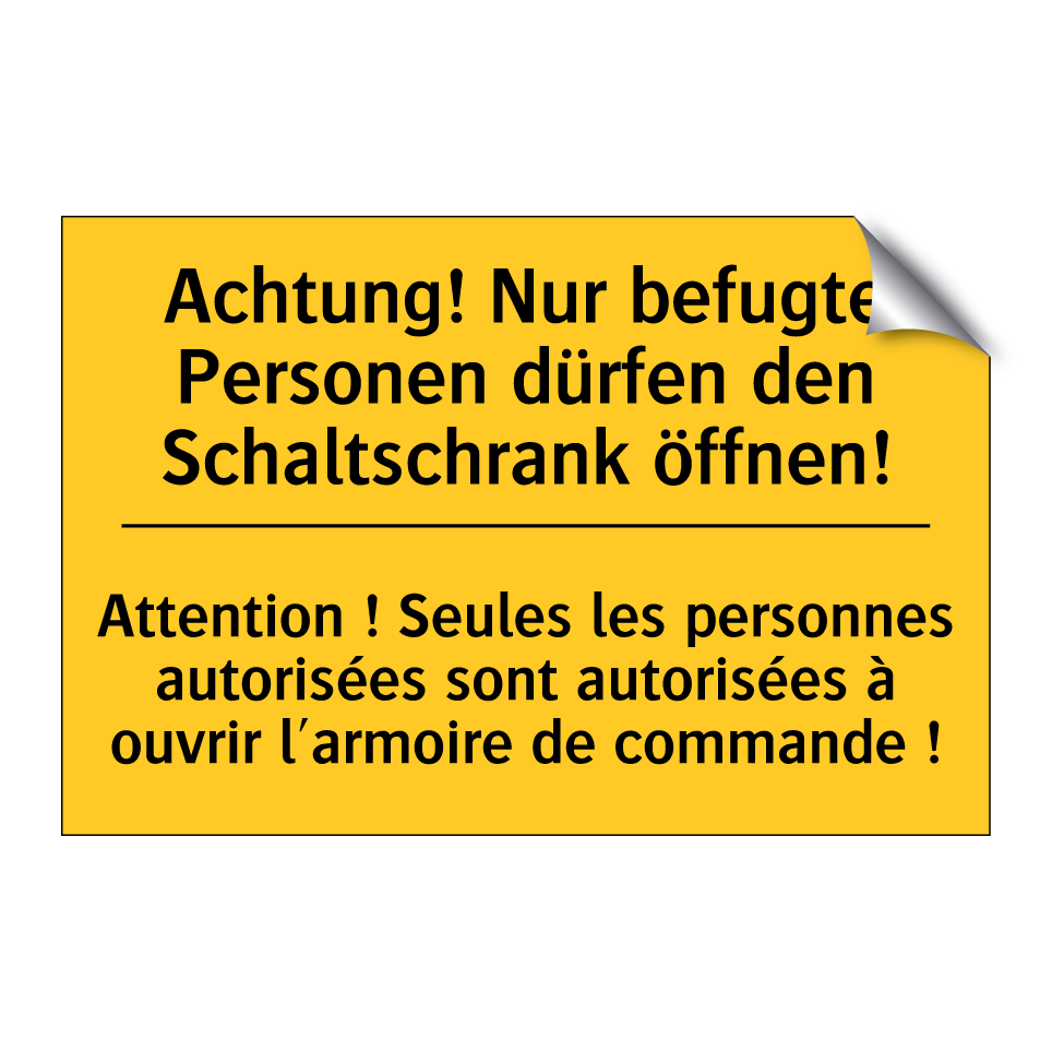 Achtung! Nur befugte Personen  /.../ - Attention ! Seules les personnes  /.../