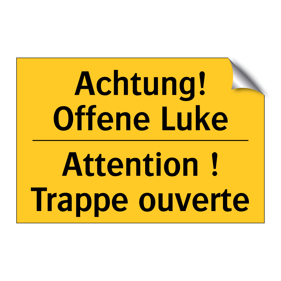 Achtung! Offene Luke - Attention ! Trappe ouverte