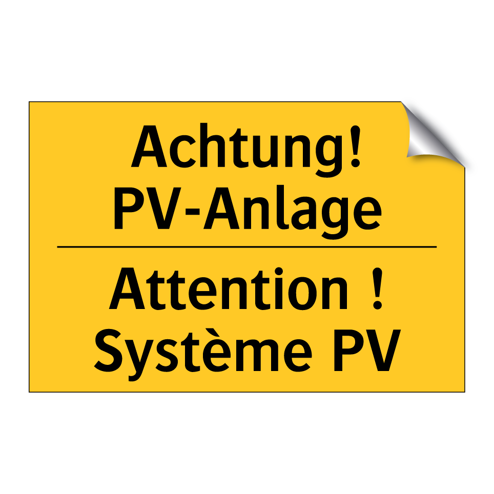 Achtung! PV-Anlage - Attention ! Système PV