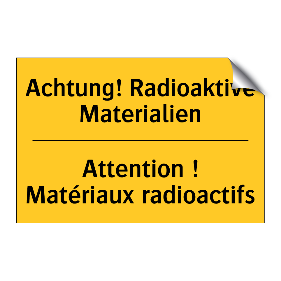 Achtung! Radioaktive Materialien /.../ - Attention ! Matériaux radioactifs /.../