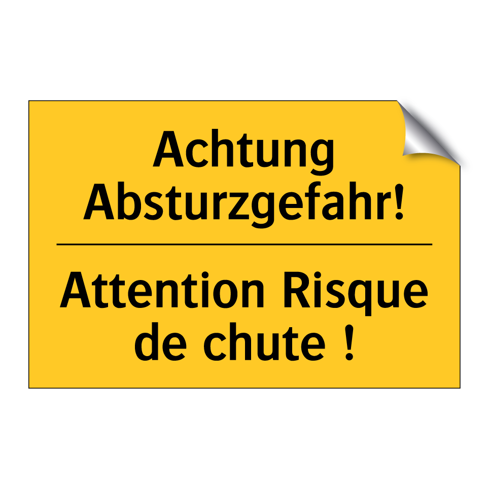 Achtung Absturzgefahr! - Attention Risque de chute !