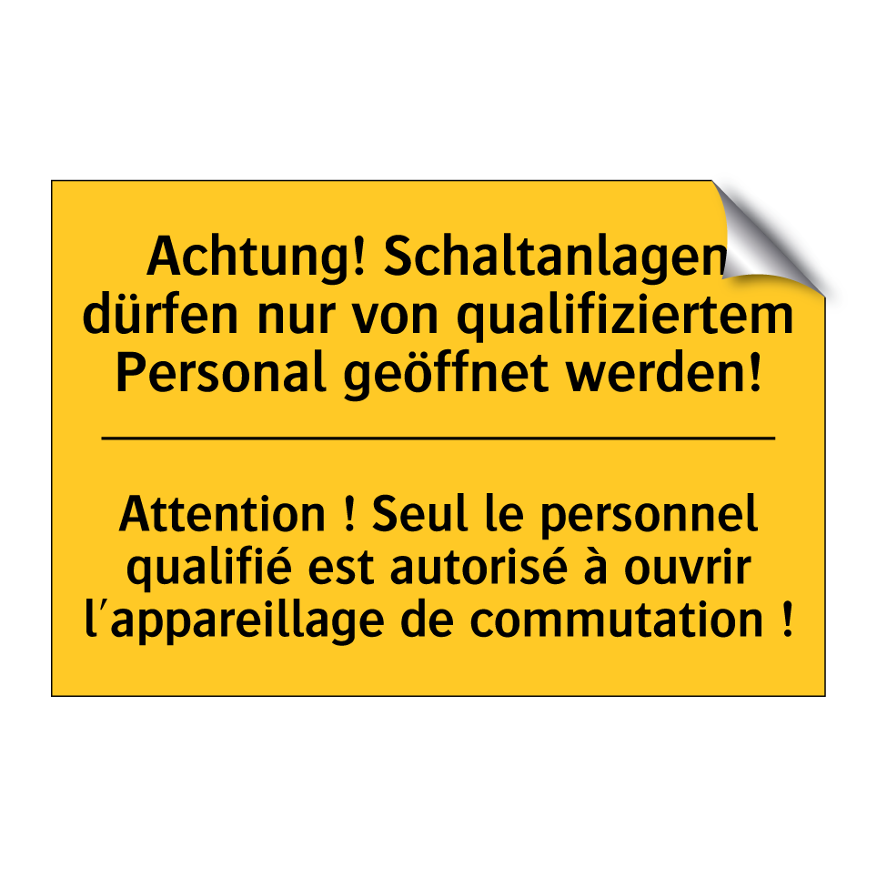 Achtung! Schaltanlagen dürfen  /.../ - Attention ! Seul le personnel  /.../