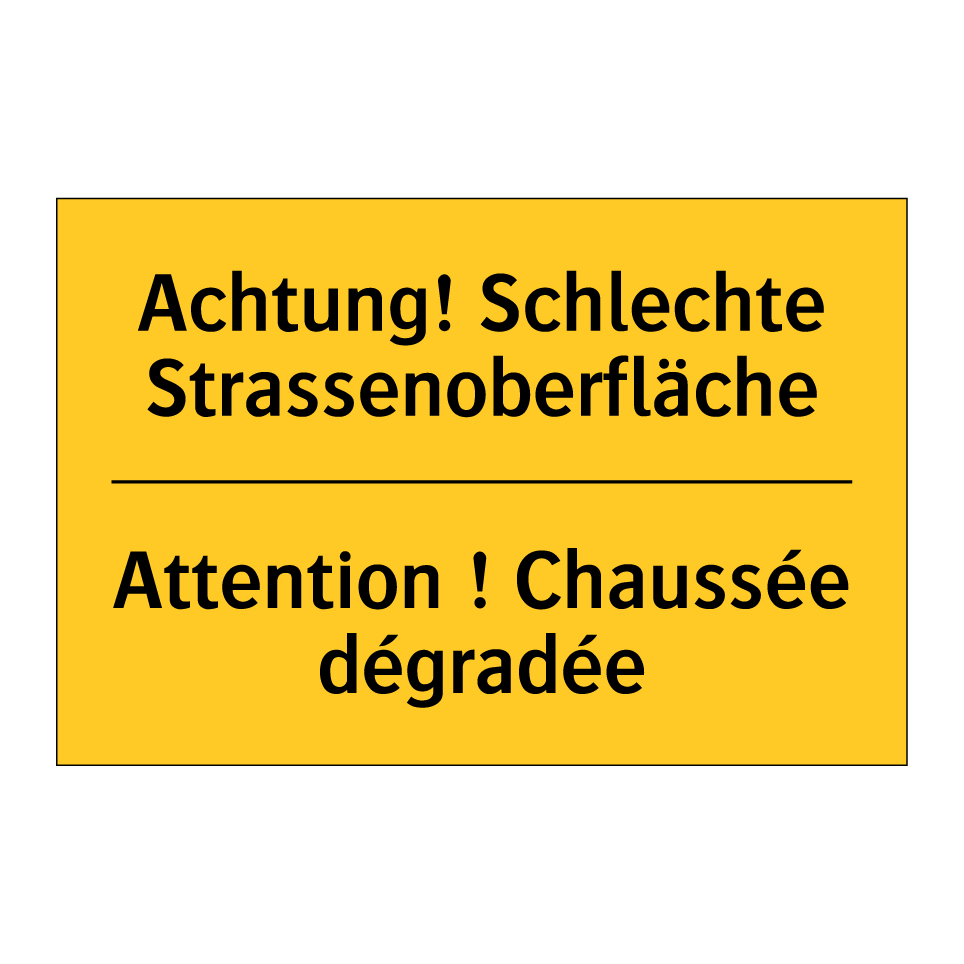 Achtung! Schlechte Strassenoberfläche /.../ - Attention ! Chaussée dégradée
