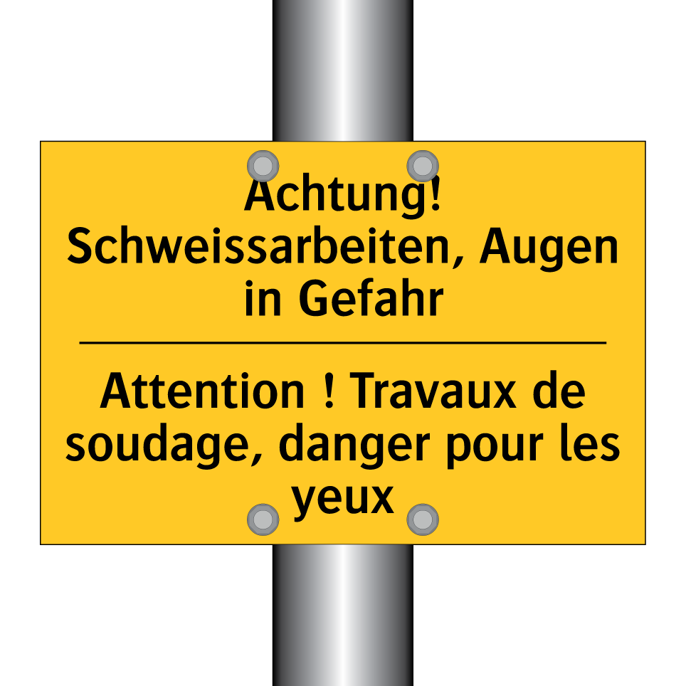 Achtung! Schweissarbeiten, Augen  /.../ - Attention ! Travaux de soudage,  /.../