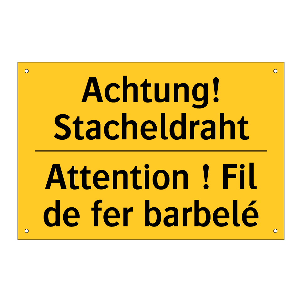 Achtung! Stacheldraht - Attention ! Fil de fer barbelé
