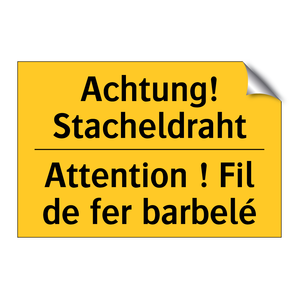 Achtung! Stacheldraht - Attention ! Fil de fer barbelé