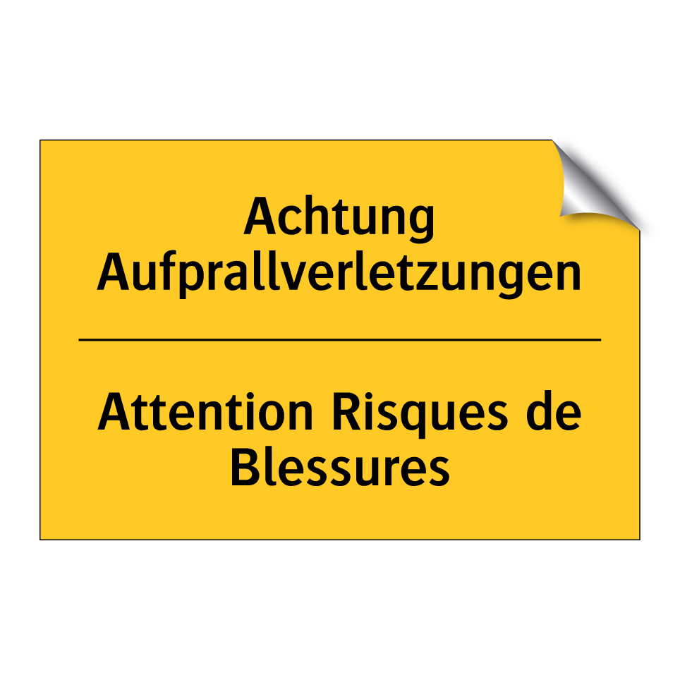 Achtung Aufprallverletzungen - Attention Risques de Blessures