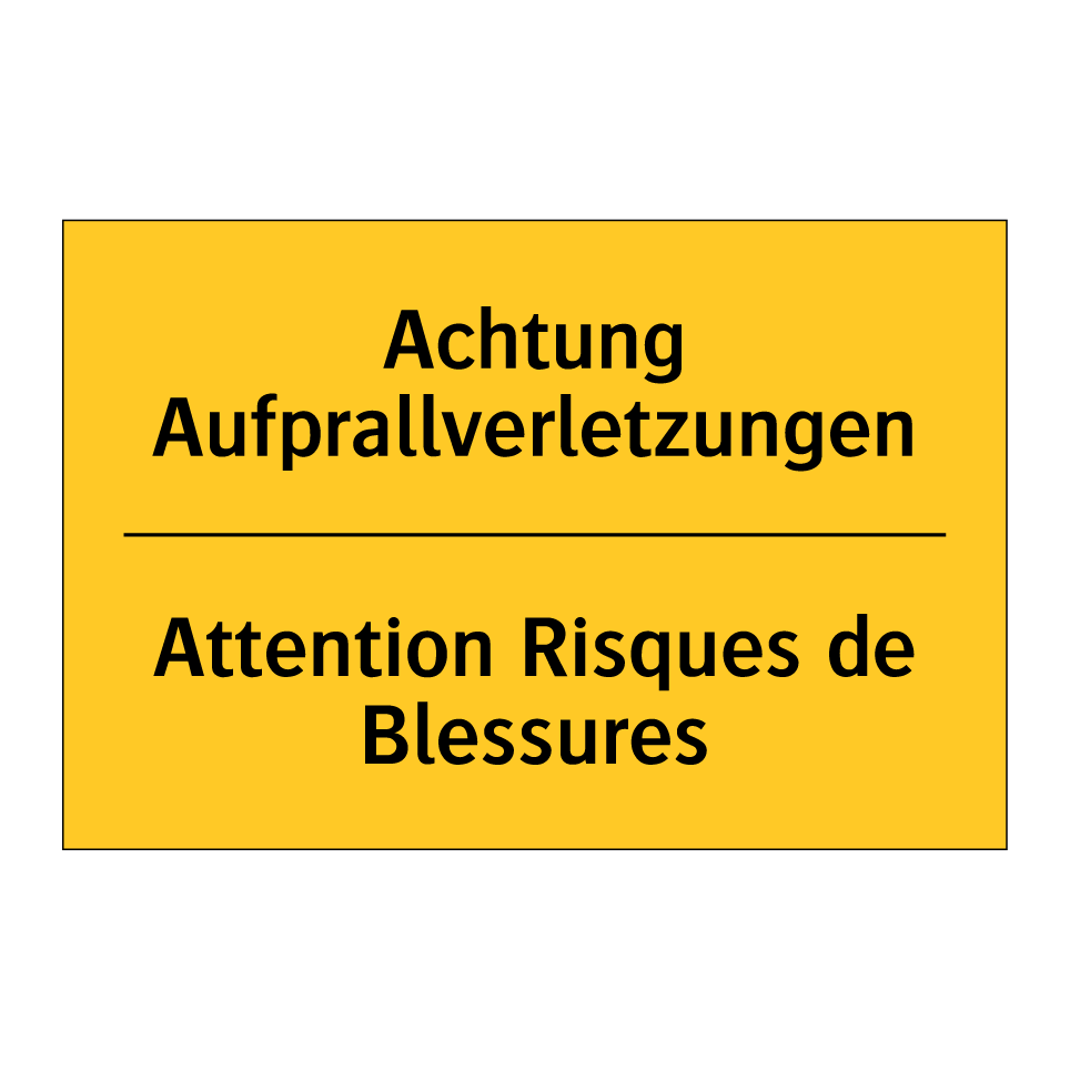 Achtung Aufprallverletzungen - Attention Risques de Blessures