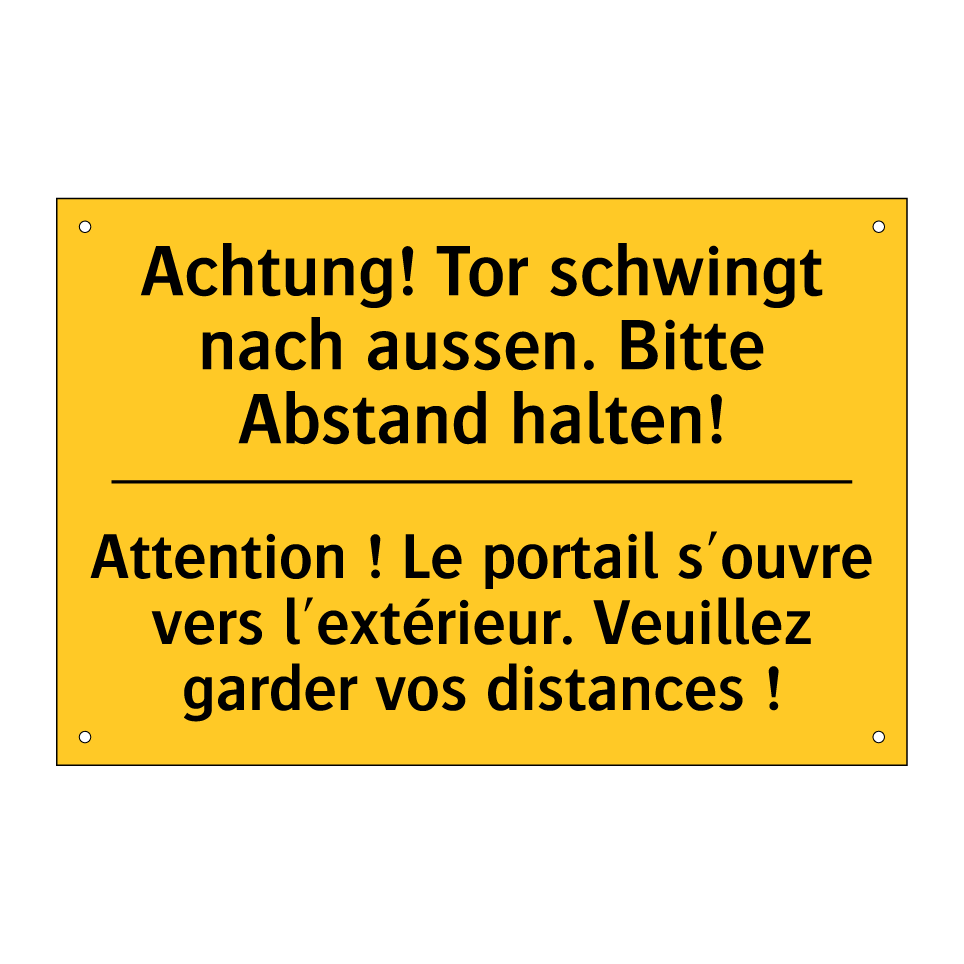 Achtung! Tor schwingt nach aussen.  /.../ - Attention ! Le portail s'ouvre  /.../