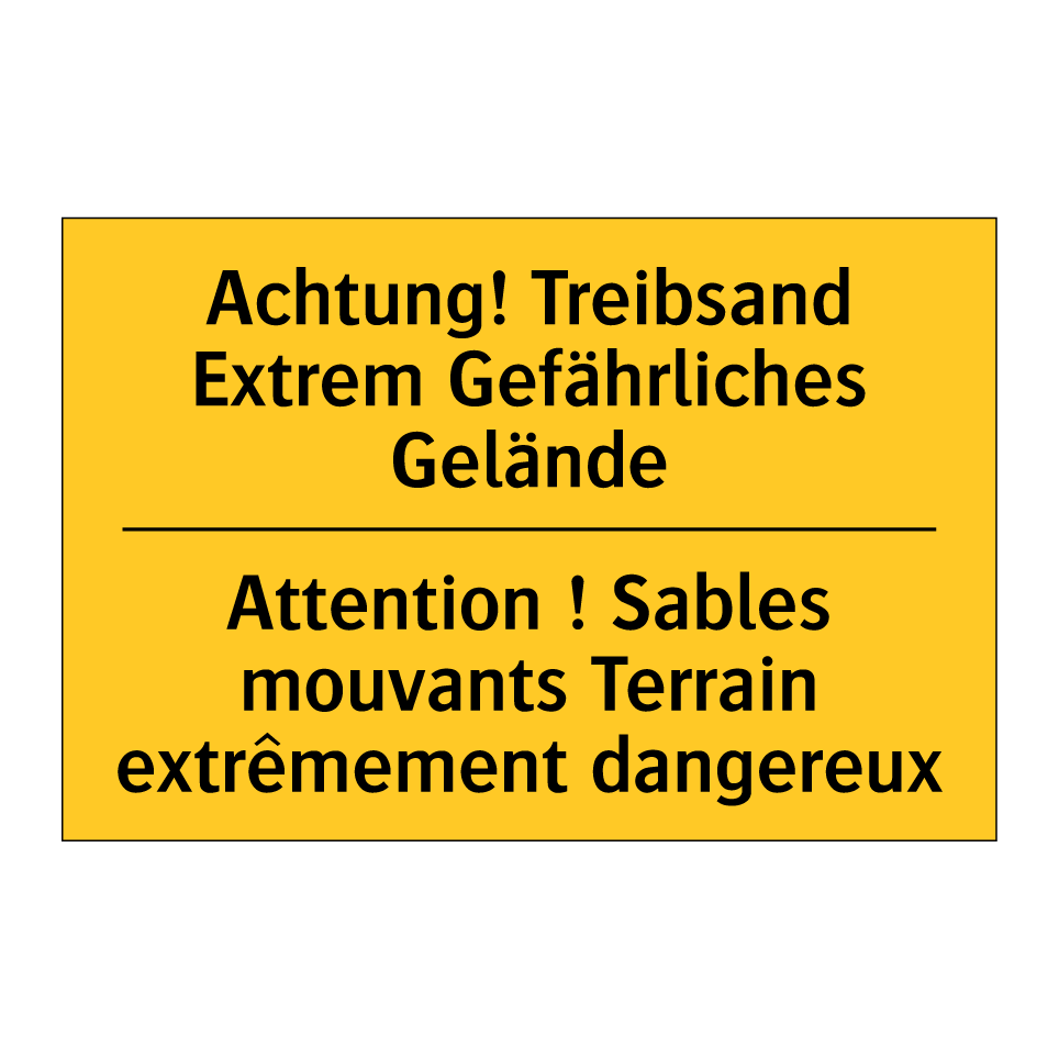 Achtung! Treibsand Extrem Gefährliches  /.../ - Attention ! Sables mouvants Terrain  /.../