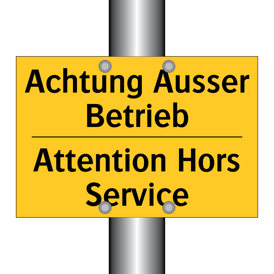 Achtung Ausser Betrieb - Attention Hors Service
