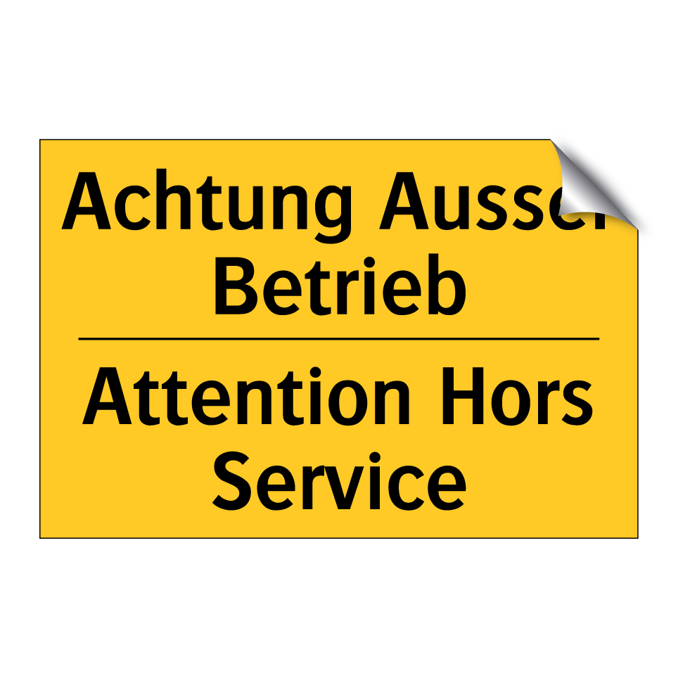 Achtung Ausser Betrieb - Attention Hors Service