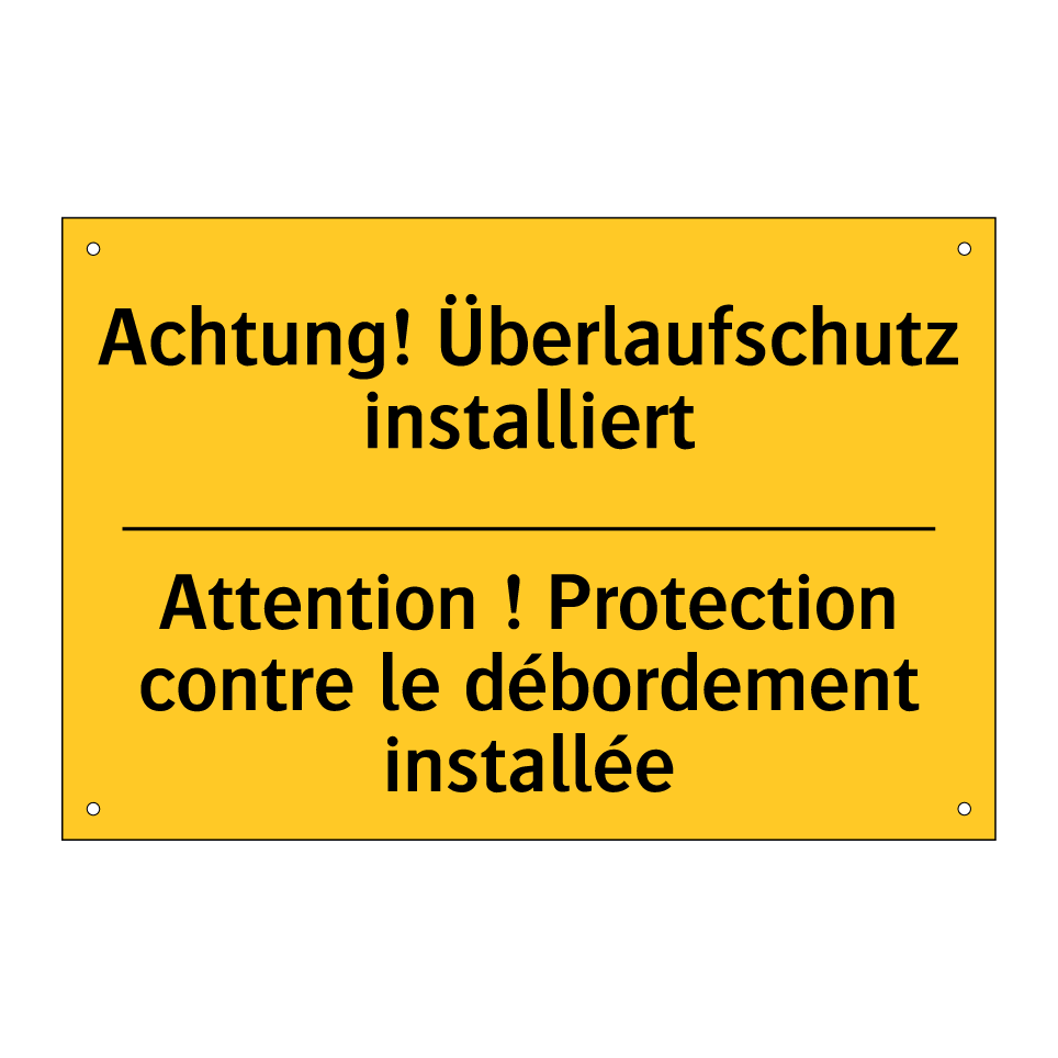 Achtung! Überlaufschutz installiert /.../ - Attention ! Protection contre  /.../
