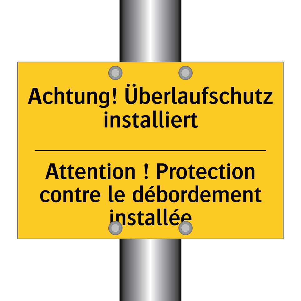 Achtung! Überlaufschutz installiert /.../ - Attention ! Protection contre  /.../
