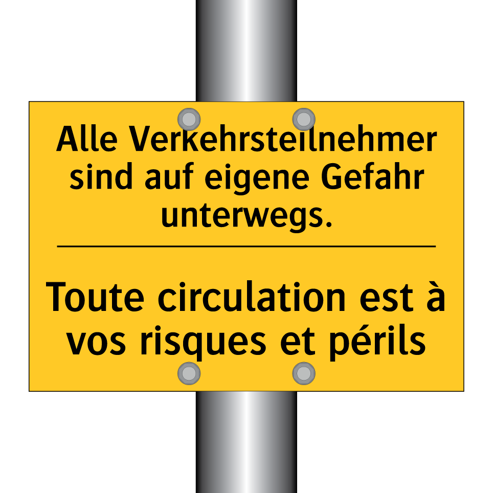Alle Verkehrsteilnehmer sind auf  /.../ - Toute circulation est à vos risques  /.../
