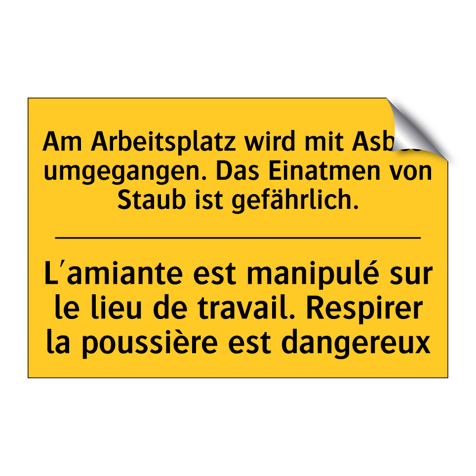 Am Arbeitsplatz wird mit Asbest  /.../ - L'amiante est manipulé sur le  /.../