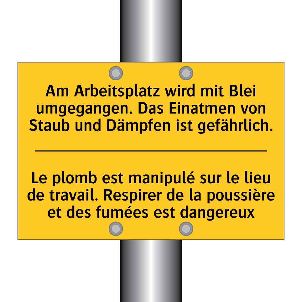 Am Arbeitsplatz wird mit Blei  /.../ - Le plomb est manipulé sur le lieu  /.../