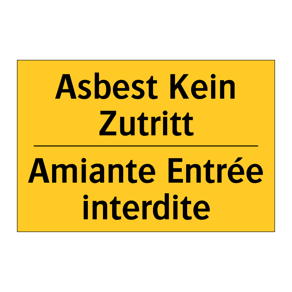Asbest Kein Zutritt - Amiante Entrée interdite