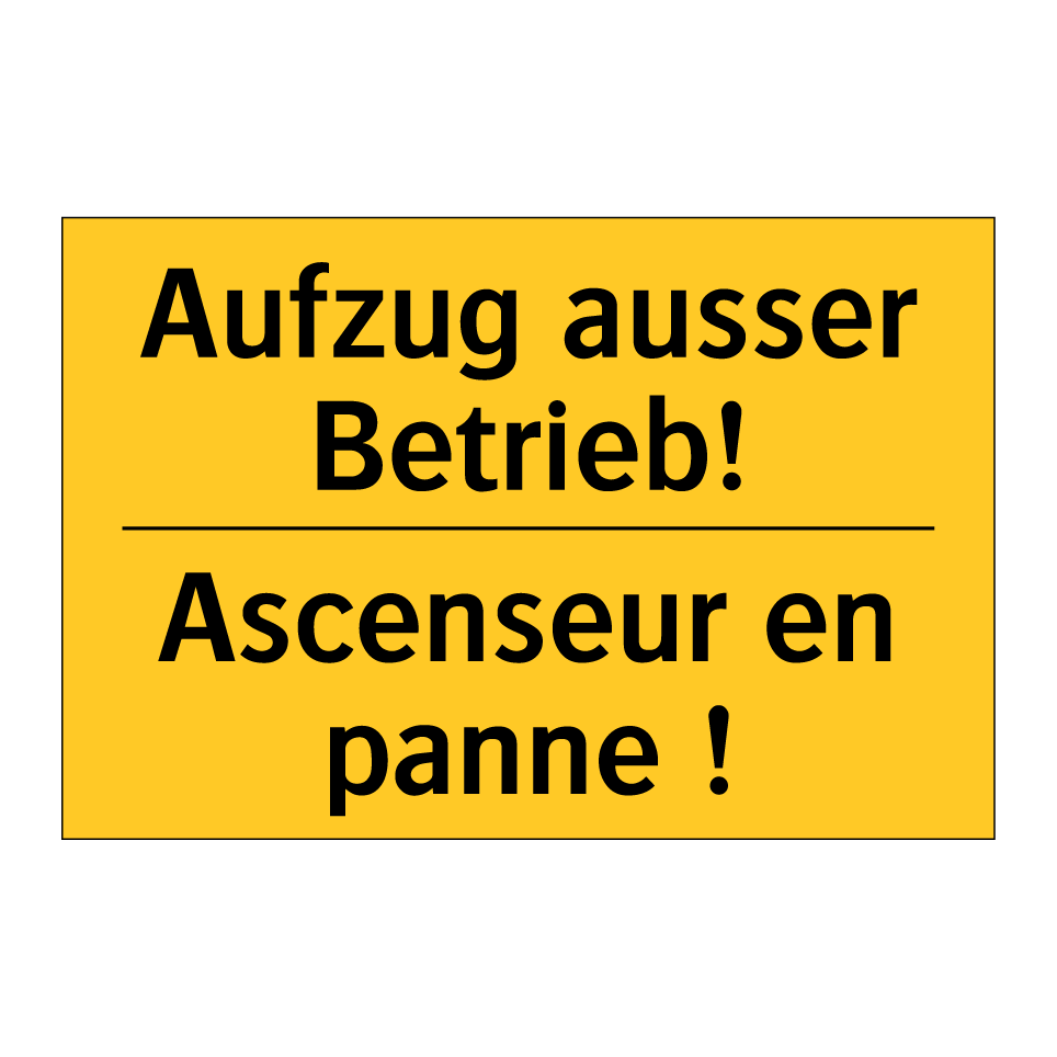 Aufzug ausser Betrieb! - Ascenseur en panne !