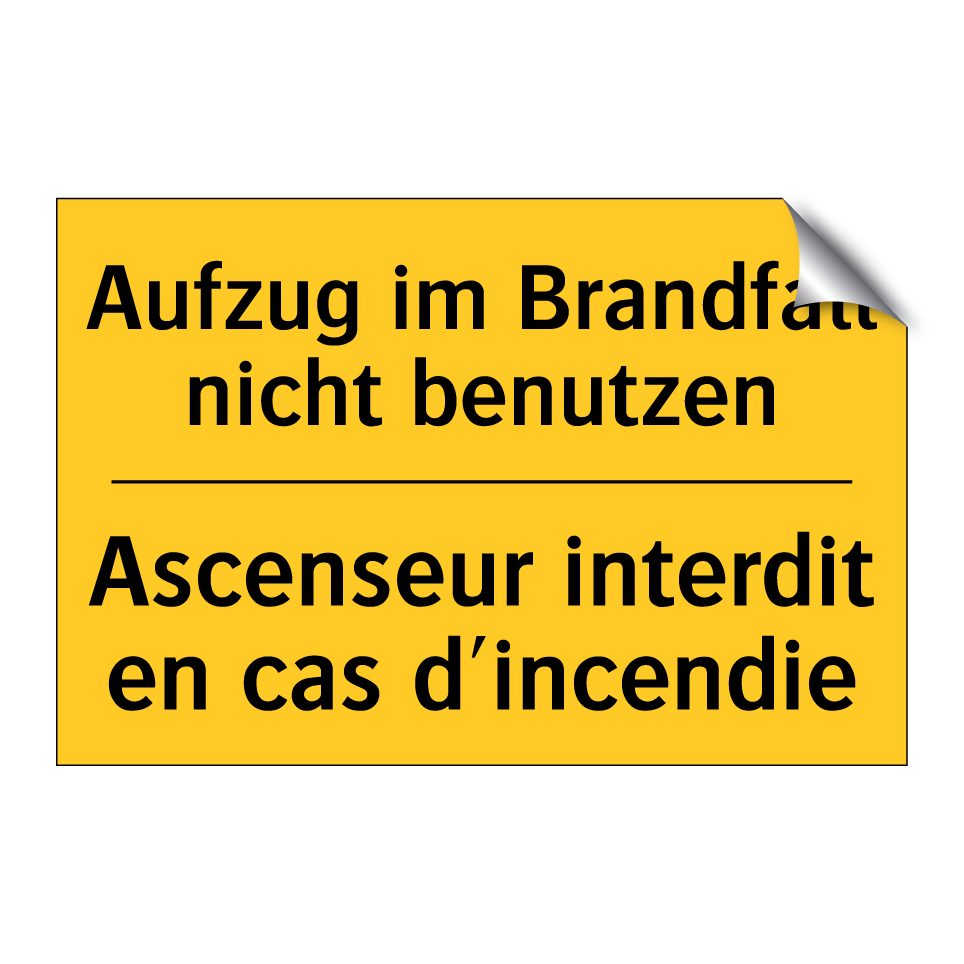 Aufzug im Brandfall nicht benutzen /.../ - Ascenseur interdit en cas d'incendie /.../