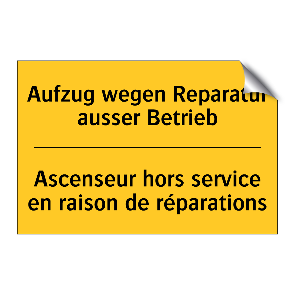 Aufzug wegen Reparatur ausser  /.../ - Ascenseur hors service en raison  /.../