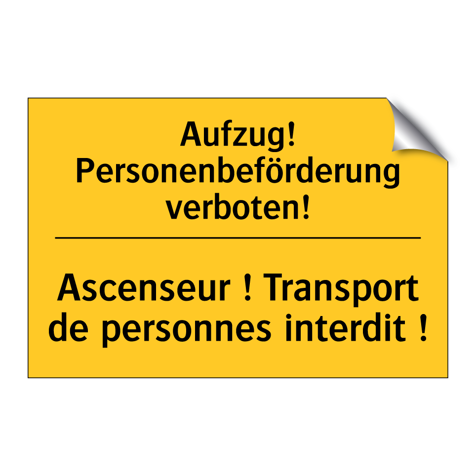 Aufzug! Personenbeförderung verboten! /.../ - Ascenseur ! Transport de personnes  /.../