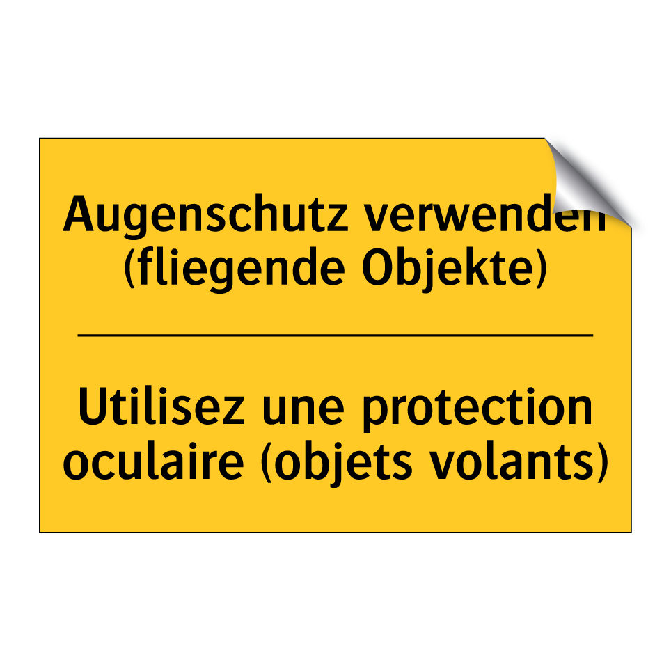 Augenschutz verwenden (fliegende  /.../ - Utilisez une protection oculaire  /.../