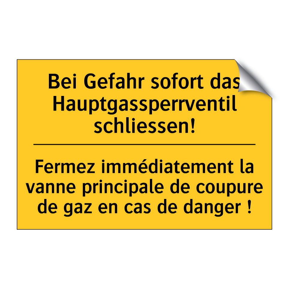 Bei Gefahr sofort das Hauptgassperrventil  /.../ - Fermez immédiatement la vanne  /.../