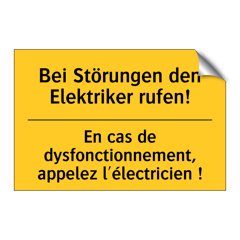 Bei Störungen den Elektriker rufen! /.../ - En cas de dysfonctionnement, appelez  /.../