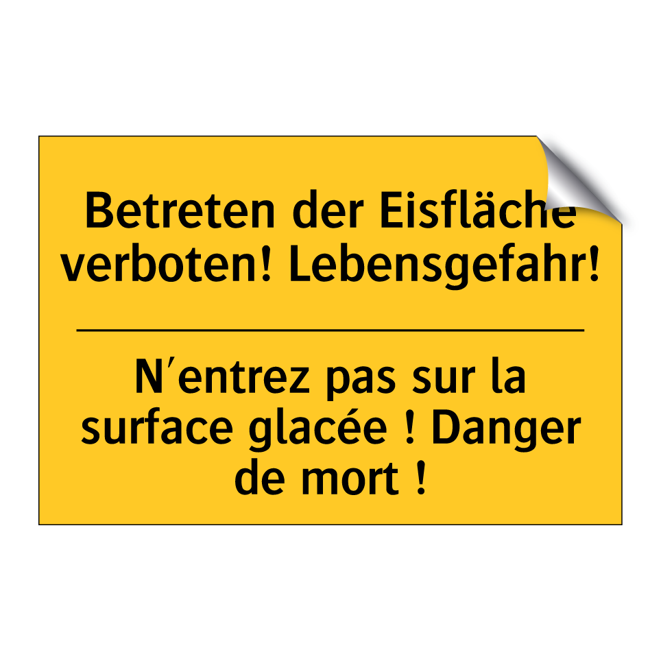 Betreten der Eisfläche verboten!  /.../ - N'entrez pas sur la surface glacée  /.../