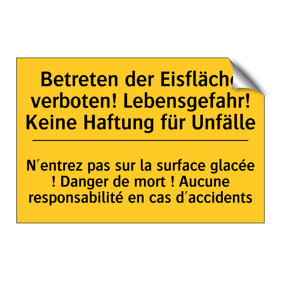 Betreten der Eisfläche verboten!  /.../ - N'entrez pas sur la surface glacée  /.../