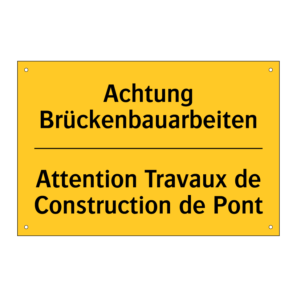 Achtung Brückenbauarbeiten - Attention Travaux de Construction  /.../