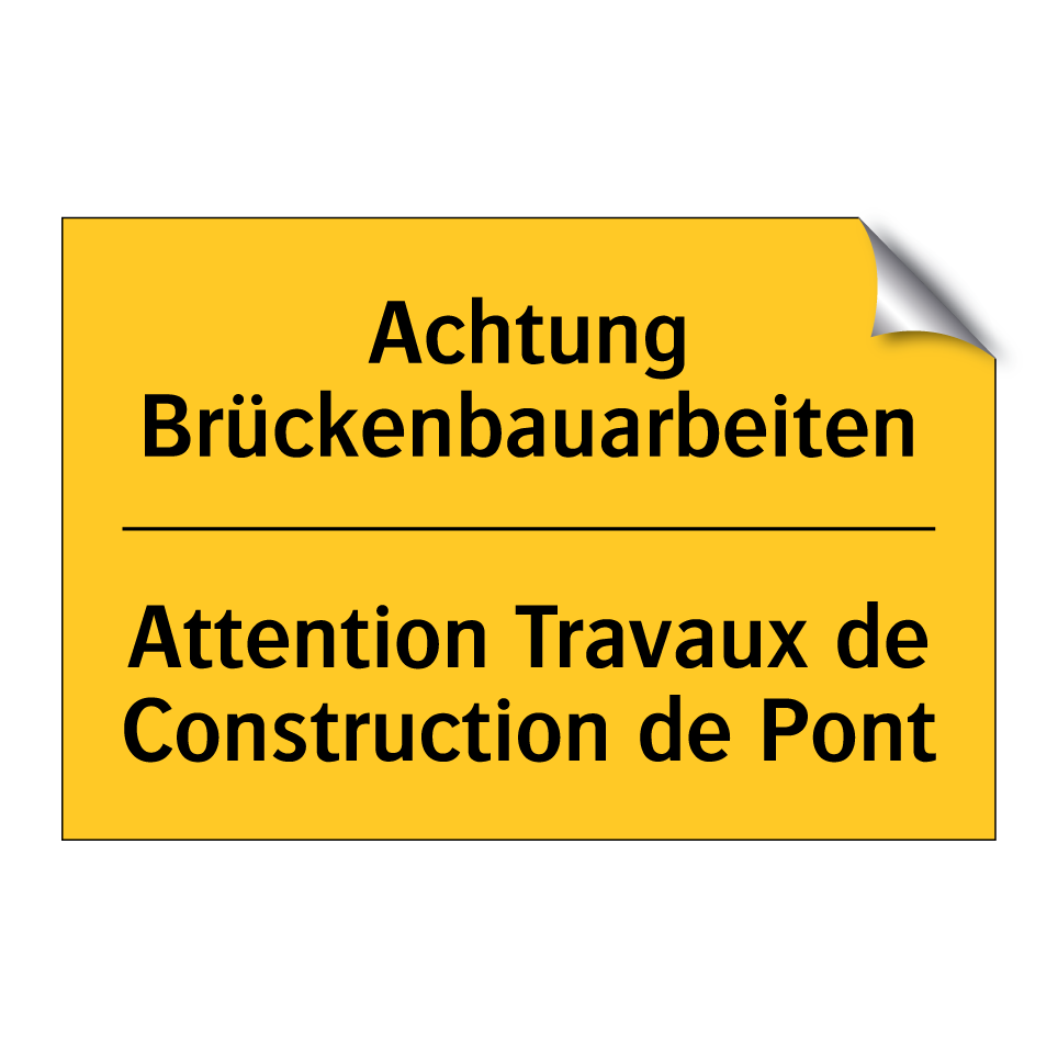 Achtung Brückenbauarbeiten - Attention Travaux de Construction  /.../