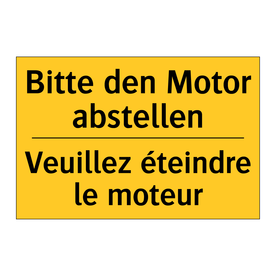 Bitte den Motor abstellen - Veuillez éteindre le moteur