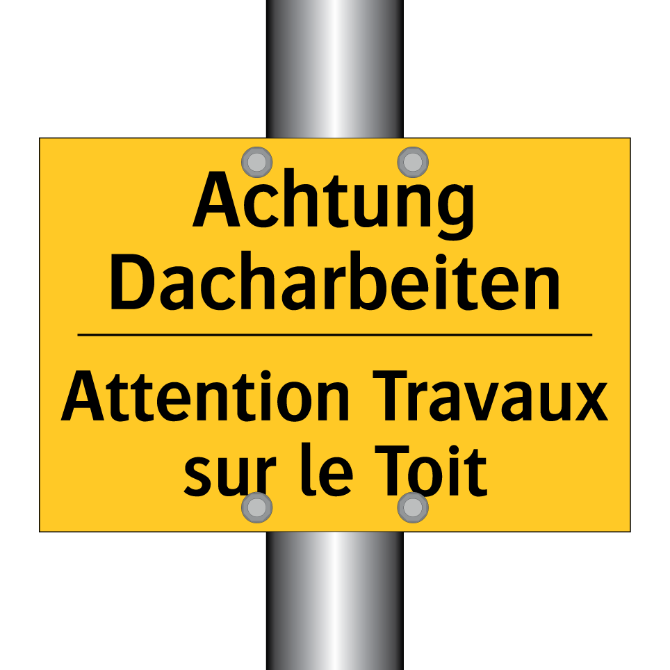 Achtung Dacharbeiten - Attention Travaux sur le Toit