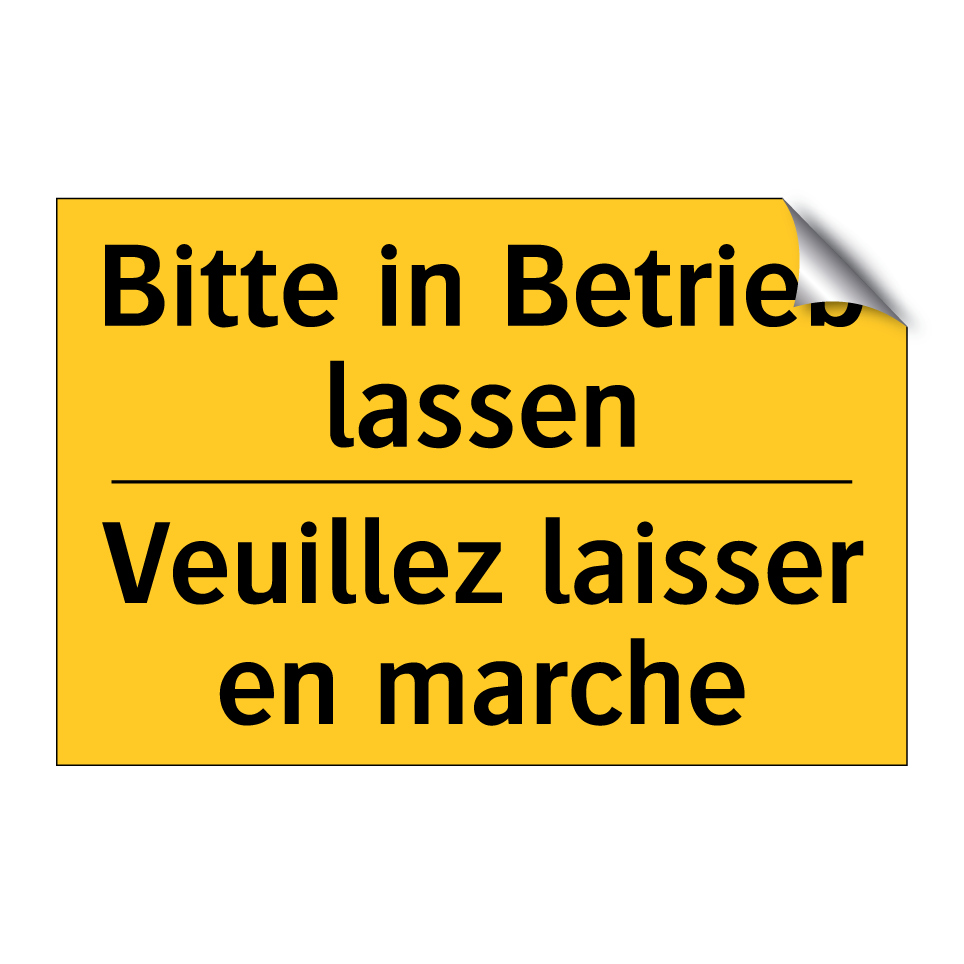 Bitte in Betrieb lassen - Veuillez laisser en marche