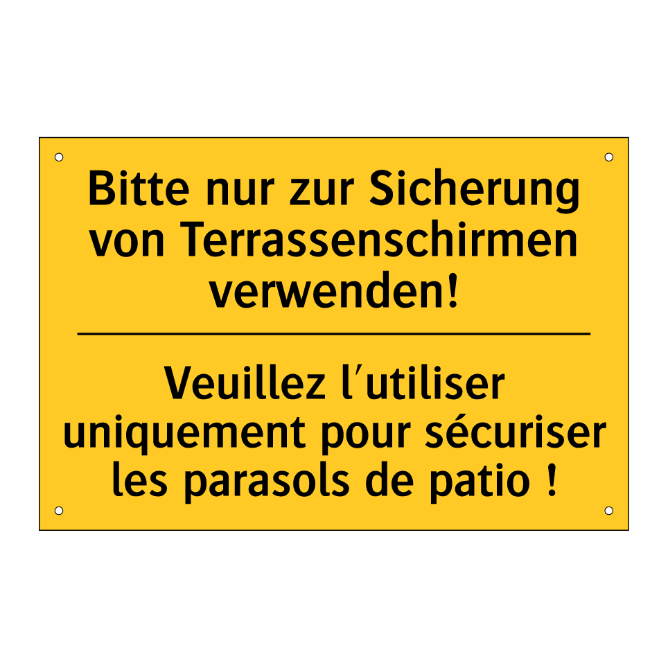 Bitte nur zur Sicherung von Terrassenschirmen  /.../ - Veuillez l'utiliser uniquement  /.../
