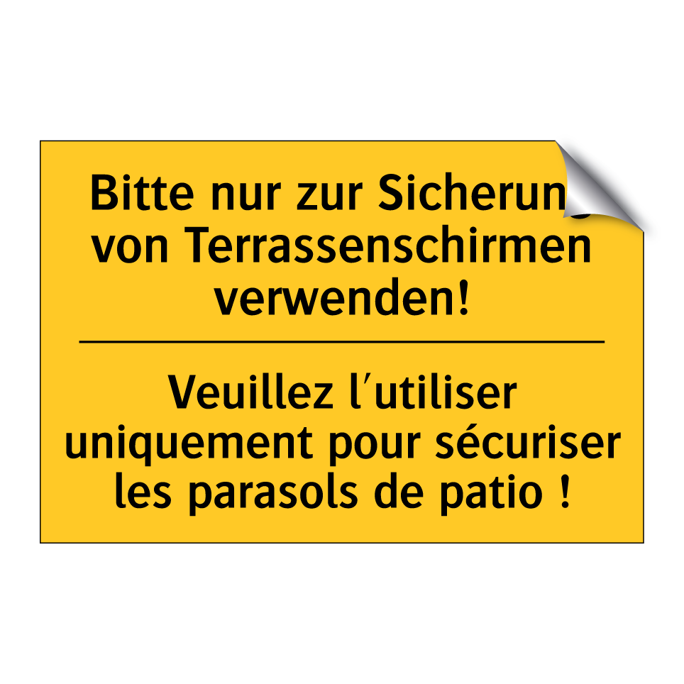 Bitte nur zur Sicherung von Terrassenschirmen  /.../ - Veuillez l'utiliser uniquement  /.../