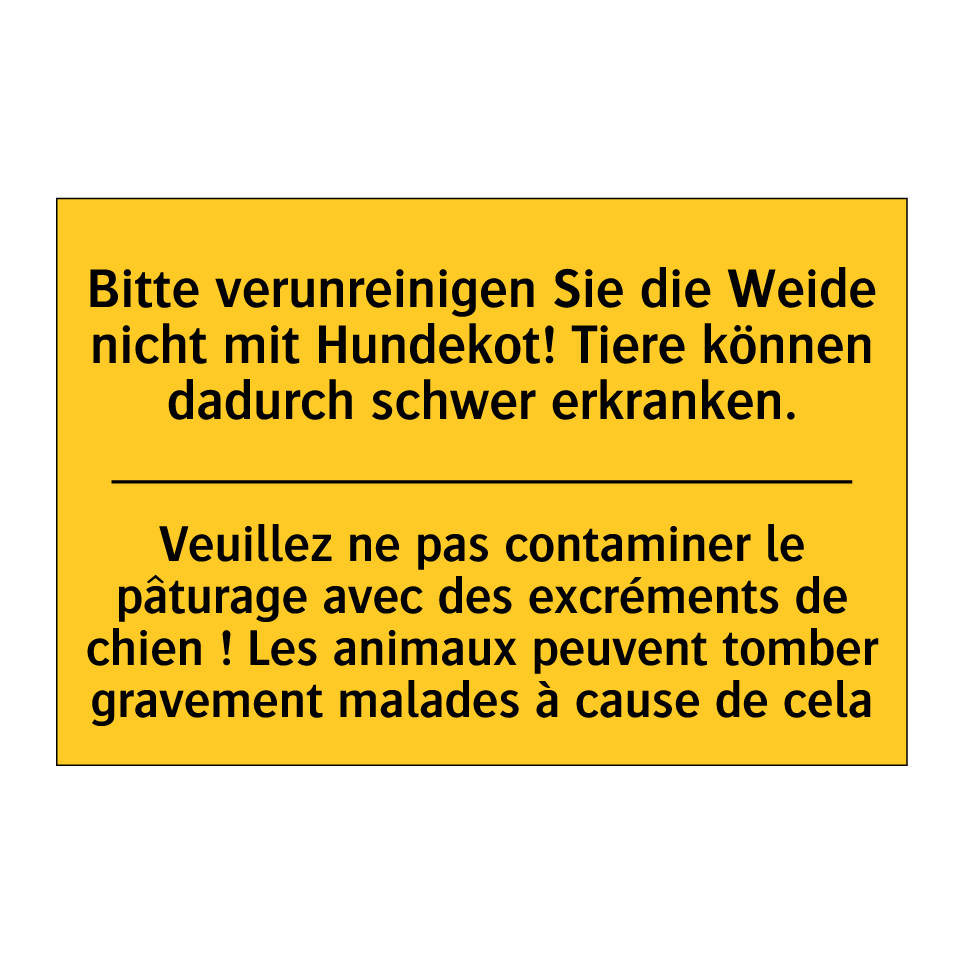 Bitte verunreinigen Sie die Weide  /.../ - Veuillez ne pas contaminer le  /.../