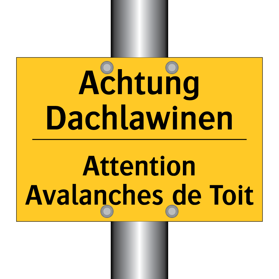 Achtung Dachlawinen - Attention Avalanches de Toit