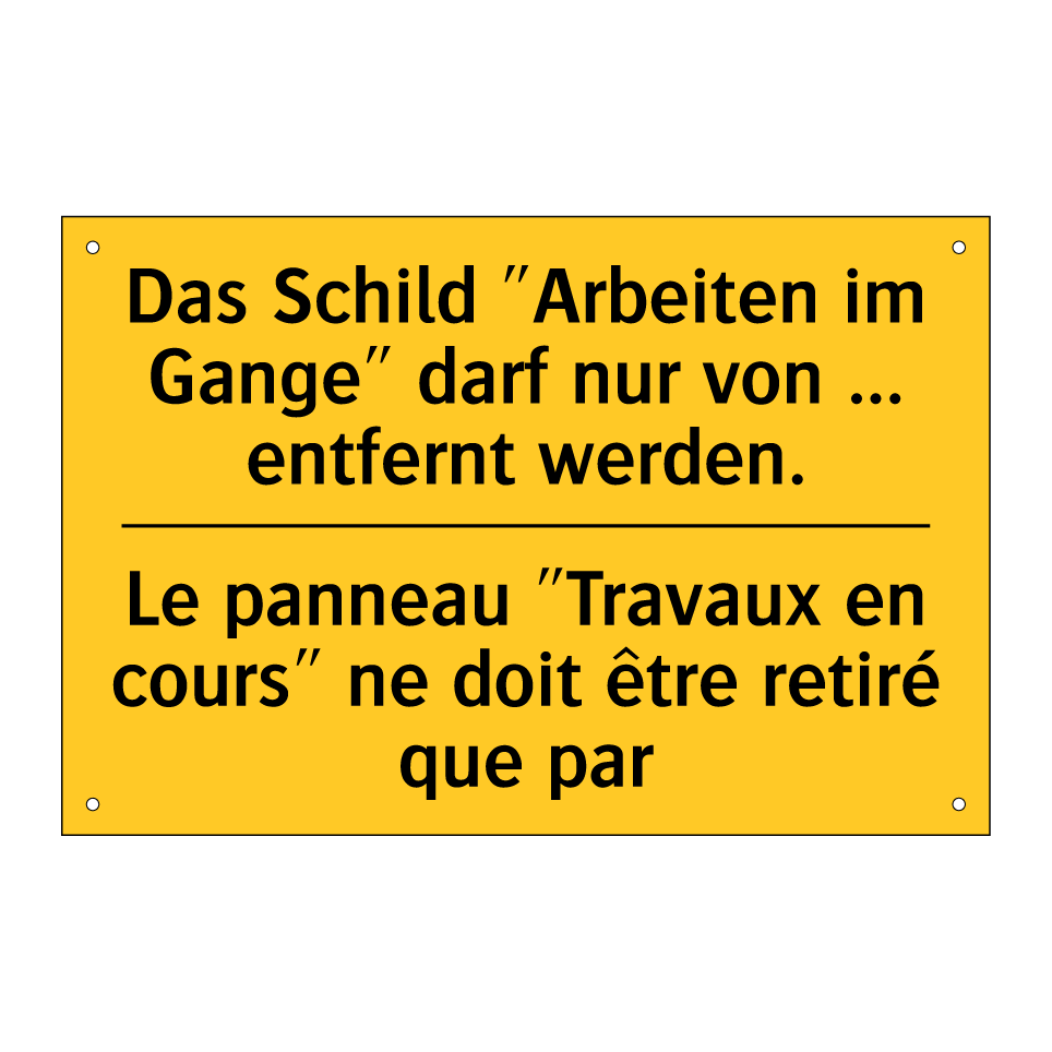 Das Schild "Arbeiten im Gange"  /.../ - Le panneau "Travaux en cours"  /.../