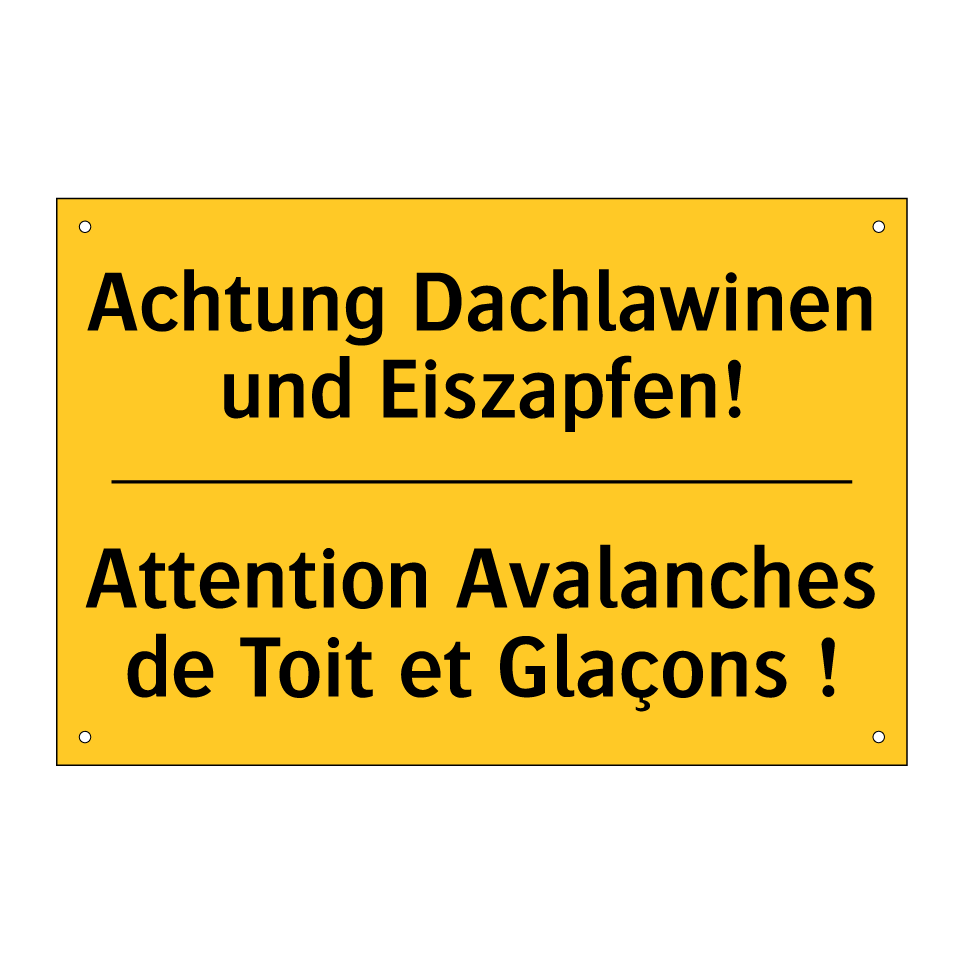 Achtung Dachlawinen und Eiszapfen! /.../ - Attention Avalanches de Toit et  /.../