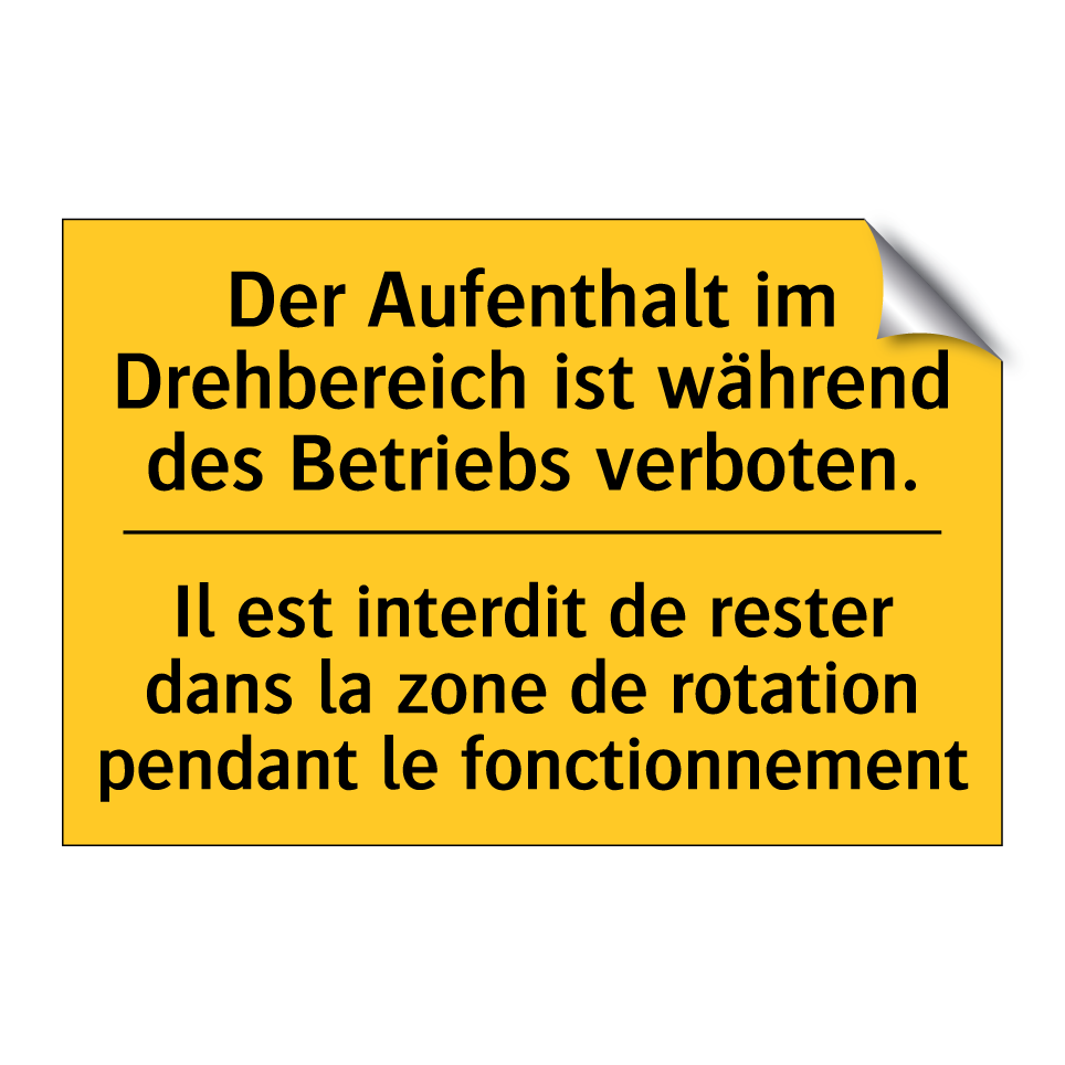 Der Aufenthalt im Drehbereich  /.../ - Il est interdit de rester dans  /.../