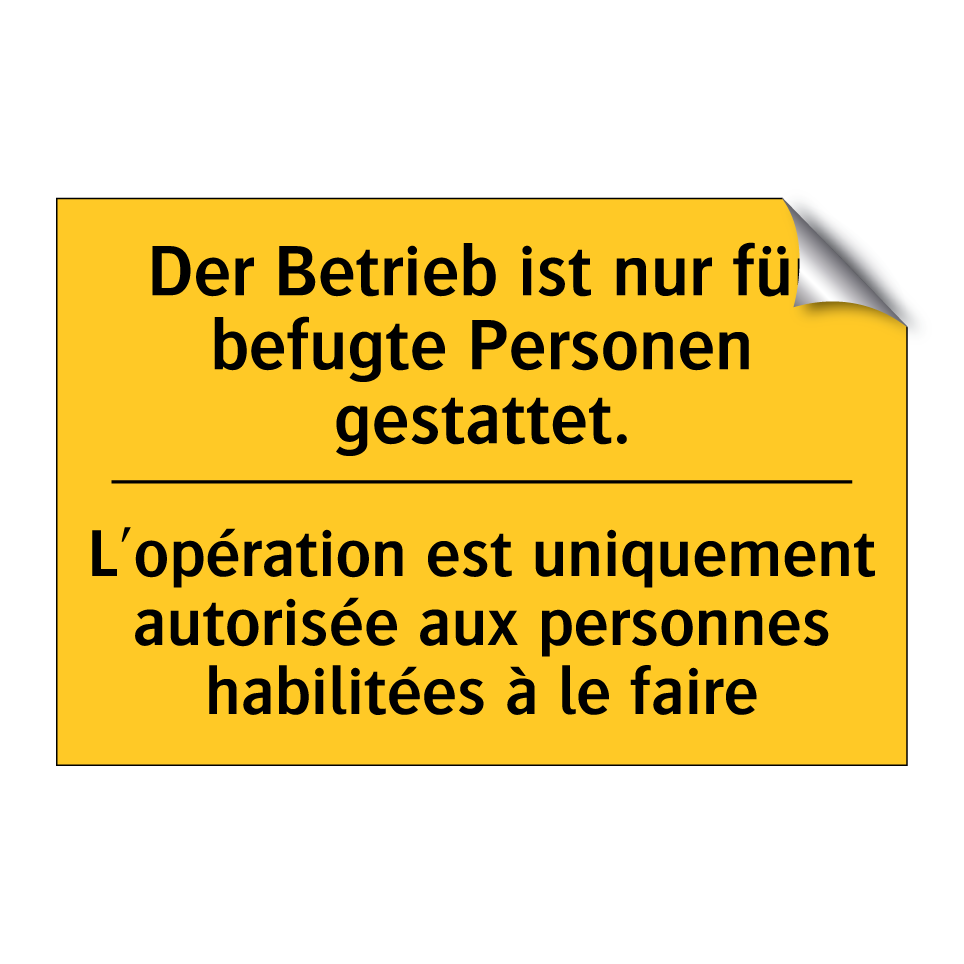Der Betrieb ist nur für befugte  /.../ - L'opération est uniquement autorisée  /.../