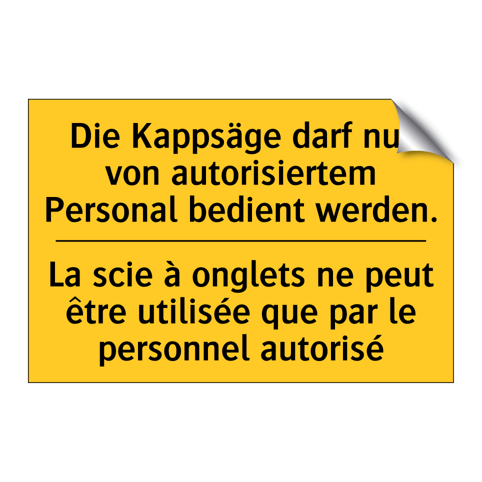 Die Kappsäge darf nur von autorisiertem  /.../ - La scie à onglets ne peut être  /.../