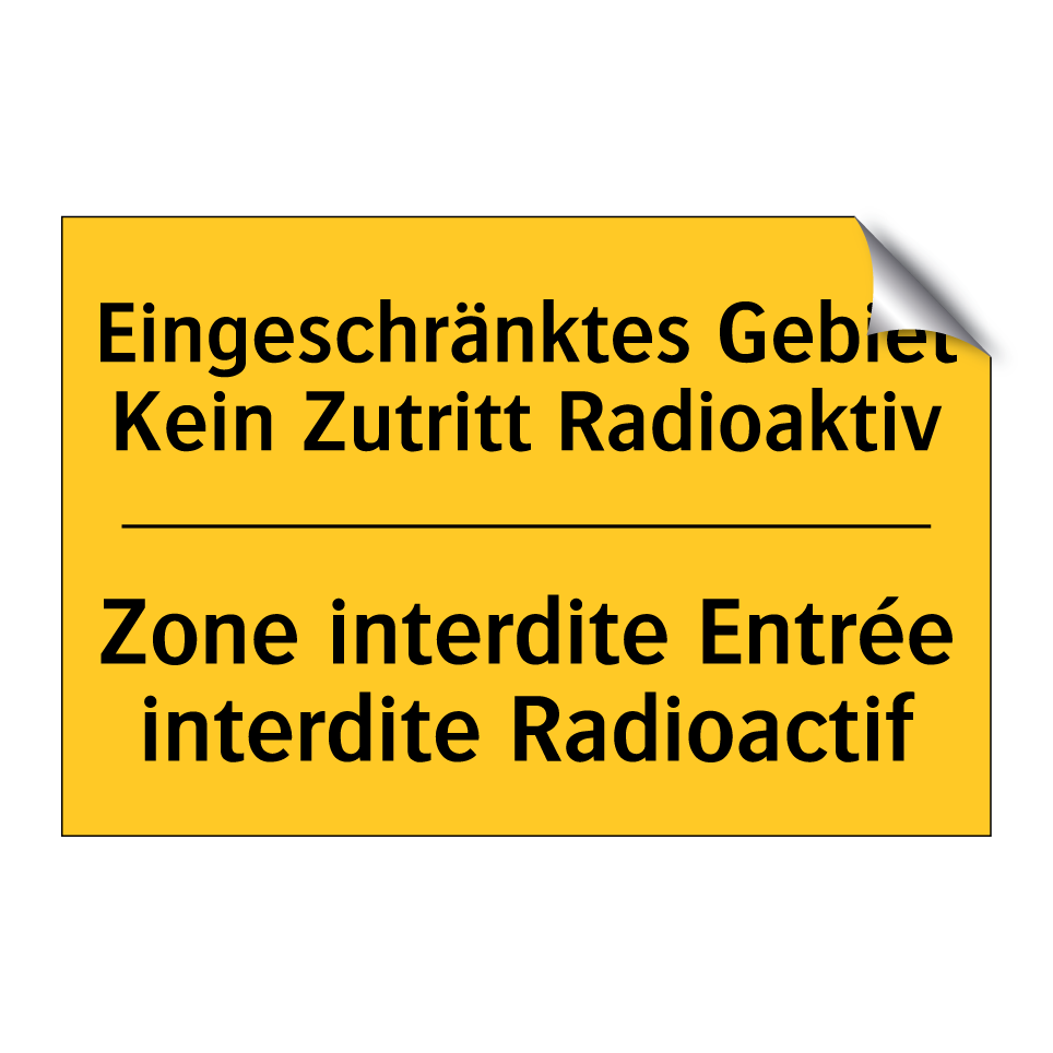 Eingeschränktes Gebiet Kein Zutritt  /.../ - Zone interdite Entrée interdite  /.../