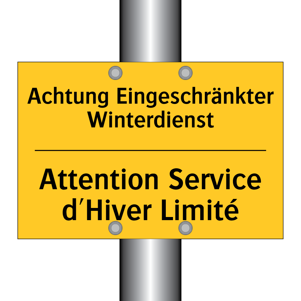 Achtung Eingeschränkter Winterdienst /.../ - Attention Service d'Hiver Limité /.../
